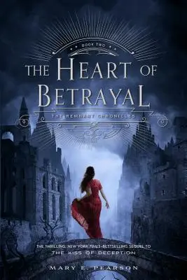 El corazón de la traición: Las crónicas del remanente, Libro segundo - The Heart of Betrayal: The Remnant Chronicles, Book Two