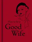 Cómo ser una buena esposa - How to Be a Good Wife