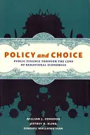 Política y elección: Las finanzas públicas a través del prisma de la economía conductual - Policy and Choice: Public Finance Through the Lens of Behavioral Economics