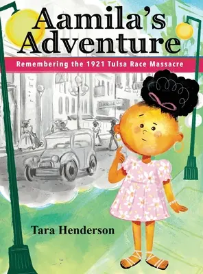 La aventura de Aamila: Recordando la Masacre Racial de Tulsa de 1921 - Aamila's Adventure: Remembering the 1921 Tulsa Race Massacre