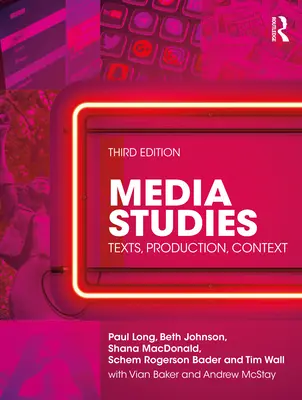 Estudios de medios de comunicación: Textos, producción, contexto - Media Studies: Texts, Production, Context