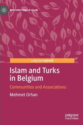 Islam y turcos en Bélgica: Comunidades y asociaciones - Islam and Turks in Belgium: Communities and Associations