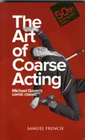 El arte de la interpretación gruesa - The Art of Coarse Acting