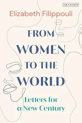 De las mujeres al mundo: Cartas para un nuevo siglo - From Women to the World: Letters for a New Century