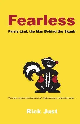 Sin miedo: Farris Lind, el hombre detrás de la mofeta - Fearless: Farris Lind, the Man Behind the Skunk