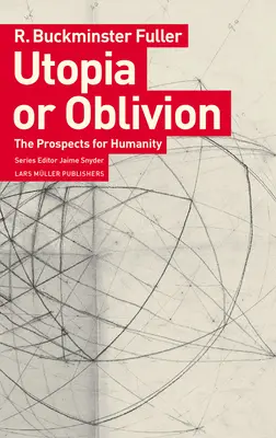 Utopía u olvido: Perspectivas para la humanidad - Utopia or Oblivion: The Prospects for Humanity