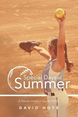Días especiales del verano: Una serie deportiva de Stevie Hopkins - Special Days of Summer: A Stevie Hopkins Sports Series