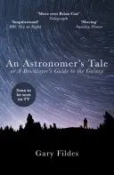 Historia de un astrónomo: Guía de la Galaxia para un albañil - An Astronomer's Tale: A Bricklayer's Guide to the Galaxy