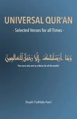 Corán universal: Versículos selectos para todos los tiempos - Universal Qur'an: Selected Verses for all Times