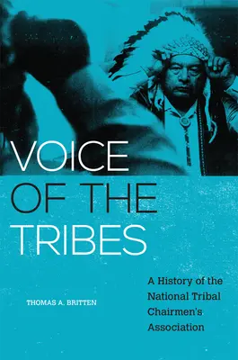 Voz de las Tribus, 20: Historia de la Asociación Nacional de Presidentes Tribales - Voice of the Tribes, 20: A History of the National Tribal Chairmen's Association