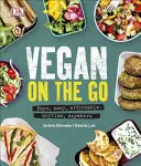 Vegan on the Go - Fast, Easy, Affordable-Anytime, Anywhere (Vegano sobre la marcha: rápido, fácil y asequible en cualquier momento y lugar) - Vegan on the Go - Fast, Easy, Affordable-Anytime, Anywhere