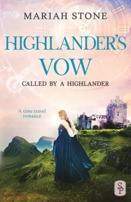 Highlander's Vow: Una novela histórica escocesa de viajes en el tiempo - Highlander's Vow: A Scottish Historical Time Travel Romance