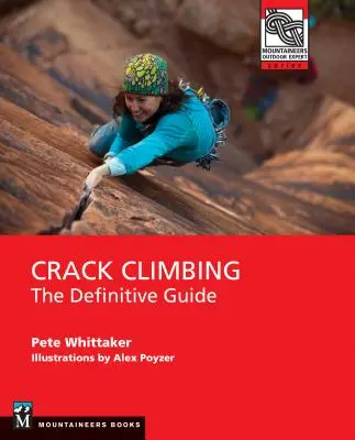 Escalada en grietas: La guía definitiva - Crack Climbing: The Definitive Guide