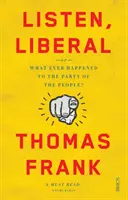 Escucha, Liberal - o, ¿qué ha sido del partido del pueblo? - Listen, Liberal - or, what ever happened to the party of the people?