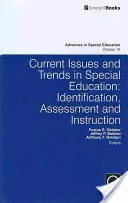 Cuestiones actuales y tendencias en educación especial: Identificación, evaluación y enseñanza - Current Issues and Trends in Special Education.: Identification, Assessment and Instruction