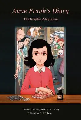 El diario de Ana Frank: La adaptación gráfica - Anne Frank's Diary: The Graphic Adaptation