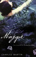 Maggie: La secuela de Los muertos no bailan - Maggie: The Sequel to the Dead Don't Dance