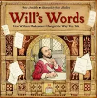 Las palabras de Will: Cómo William Shakespeare cambió la forma de hablar - Will's Words: How William Shakespeare Changed the Way You Talk