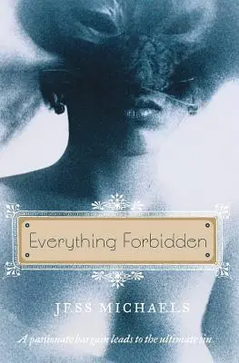 Todo lo prohibido - Everything Forbidden