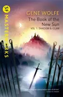 El Libro del Nuevo Sol: Volumen 1 - Sombra y Garra - Book Of The New Sun: Volume 1 - Shadow and Claw