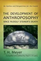 La evolución de la Antroposofía desde la muerte de Rudolf Steiner: Esbozo y perspectivas de futuro - The Development of Anthroposophy Since Rudolf Steiner's Death: An Outline and Perspectives for the Future