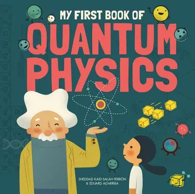 Mi primer libro de física cuántica - My First Book of Quantum Physics