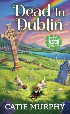 Muerto en Dublín: Un encantador misterio irlandés - Dead in Dublin: A Charming Irish Cozy Mystery