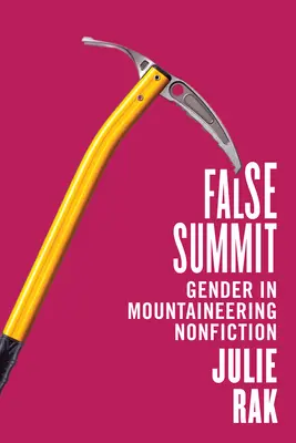 Falsa cumbre: El género en el alpinismo de no ficción - False Summit: Gender in Mountaineering Nonfiction