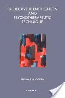 Identificación proyectiva y técnica psicoterapéutica - Projective Identification and Psychotherapeutic Technique