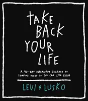 Recupera tu vida: Un viaje interactivo de 40 días para pensar correctamente y poder vivir bien - Take Back Your Life - A 40-Day Interactive Journey to Thinking Right So You Can Live Right