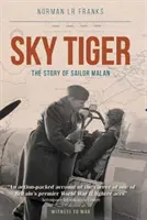 Tigre del cielo: La historia del marinero Malan - Sky Tiger: The Story of Sailor Malan