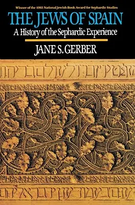 Judíos de España: Una historia de la experiencia sefardí - Jews of Spain: A History of the Sephardic Experience