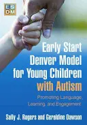 Early Start Denver Model para niños pequeños con autismo: Promover el lenguaje, el aprendizaje y el compromiso - Early Start Denver Model for Young Children with Autism: Promoting Language, Learning, and Engagement