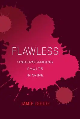 Sin defectos: Comprender los defectos del vino - Flawless: Understanding Faults in Wine