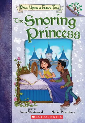 La princesa que ronca: Un libro de ramas (Érase una vez un cuento de hadas nº 4), 4 - The Snoring Princess: A Branches Book (Once Upon a Fairy Tale #4), 4