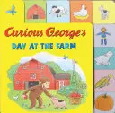 El día en la granja de Jorge el Curioso (Solapa desplegable con pestañas) - Curious George's Day at the Farm (Tabbed Lift-The-Flap)