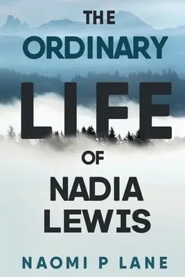 La vida ordinaria de Nadia Lewis - The Ordinary Life of Nadia Lewis