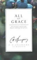 Todo de Gracia: Una palabra sincera con los que buscan la salvación - All of Grace: An Earnest Word with Those Seeking Salvation