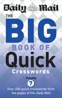 Daily Mail Gran Libro de Crucigramas Rápidos Volumen 7 - Daily Mail Big Book of Quick Crosswords Volume 7