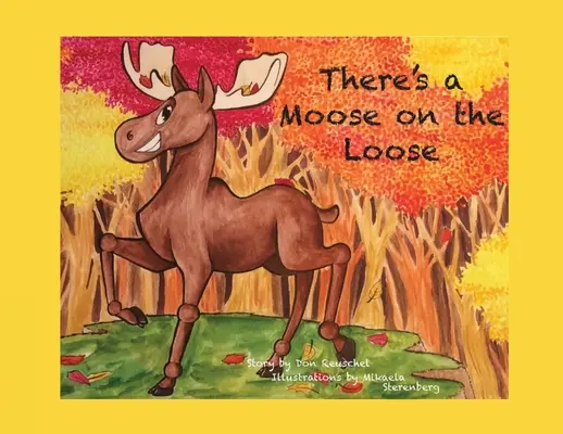 Hay un alce suelto - There's a Moose on the Loose