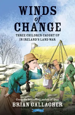 Vientos de cambio: Tres niños atrapados en la guerra de Irlanda - Winds of Change: Three Children Caught Up in Ireland's Land War