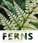 Guía de helechos para amantes de las plantas - The Plant Lover's Guide to Ferns