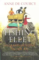 La flota pesquera: La caza de maridos en el Raj - The Fishing Fleet: Husband-Hunting in the Raj