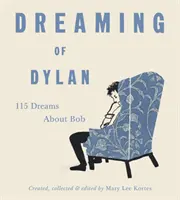 Soñando con Dylan: 115 sueños sobre Bob - Dreaming of Dylan: 115 Dreams about Bob