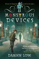 Dispositivos monstruosos - EL LIBRO INFANTIL DE LA SEMANA DE THE TIMES - Monstrous Devices - THE TIMES CHILDREN'S BOOK OF THE WEEK