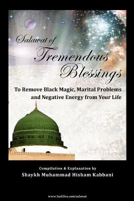 Salawat de tremendas bendiciones - Salawat of Tremendous Blessings