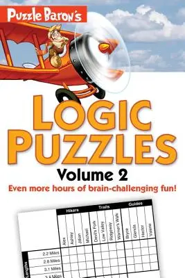 Puzzle Baron's Logic Puzzles, Volumen 2: ¡Más horas de diversión! - Puzzle Baron's Logic Puzzles, Volume 2: More Hours of Brain-Challenging Fun!