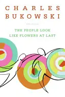 Por fin el pueblo parece una flor: nuevos poemas - The People Look Like Flowers at Last: New Poems