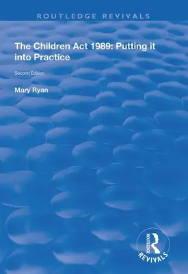 La Ley de la Infancia de 1989: Puesta en práctica - The Children ACT 1989: Putting It Into Practice