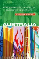 Australia - Culture Smart, Volumen 66: La guía esencial de costumbres y cultura - Australia - Culture Smart!, Volume 66: The Essential Guide to Customs & Culture